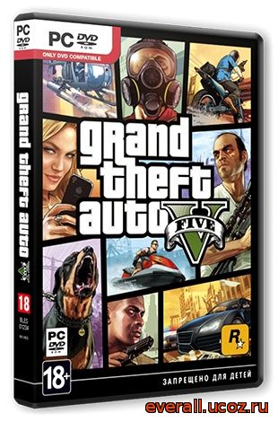 GTA 5 / Grand Theft Auto V (v.1.0.323.1) (2015) [RePack, RUS/ENG ] от =Чувак=